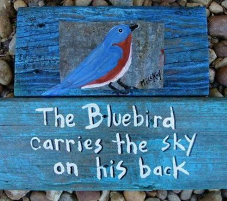 The Birdhouse Chick Plaques, Stepping Stones & Wall Decor Hand Painted Plaque-Bluebirds Carry The Sky... 3 The Birdhouse Chick Plaques, Stepping Stones & Wall Decor Hand Painted Plaque-Bluebirds Carry The Sky...